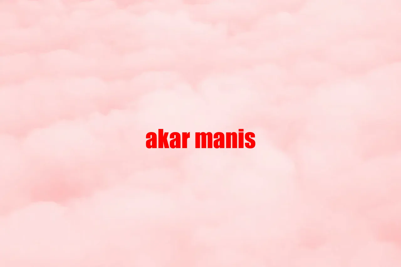 Akar Manis