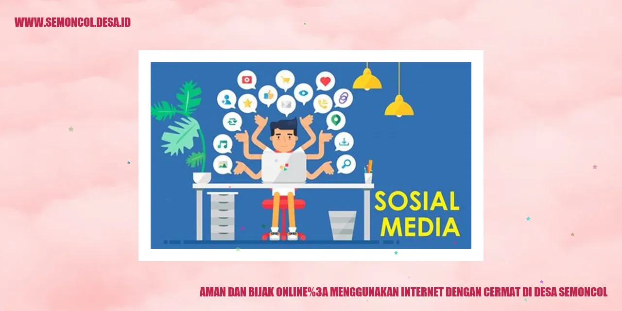 Aman dan Bijak Online: Menggunakan Internet dengan Cermat di Desa Semoncol