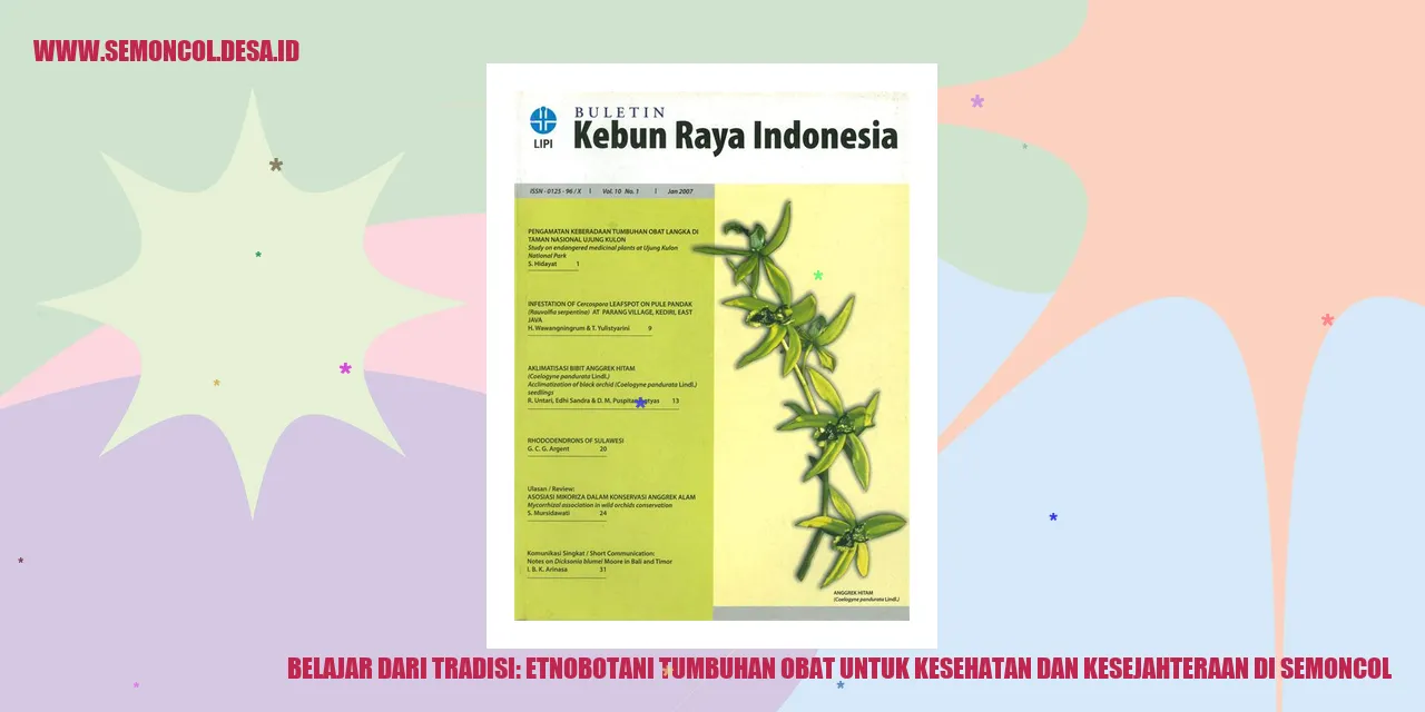 Belajar dari Tradisi: Etnobotani Tumbuhan Obat untuk Kesehatan dan Kesejahteraan di Semoncol