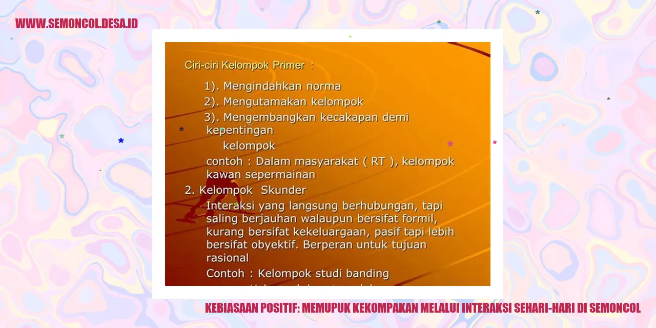 Kebiasaan Positif: Memupuk Kekompakan Melalui Interaksi Sehari-hari di Semoncol