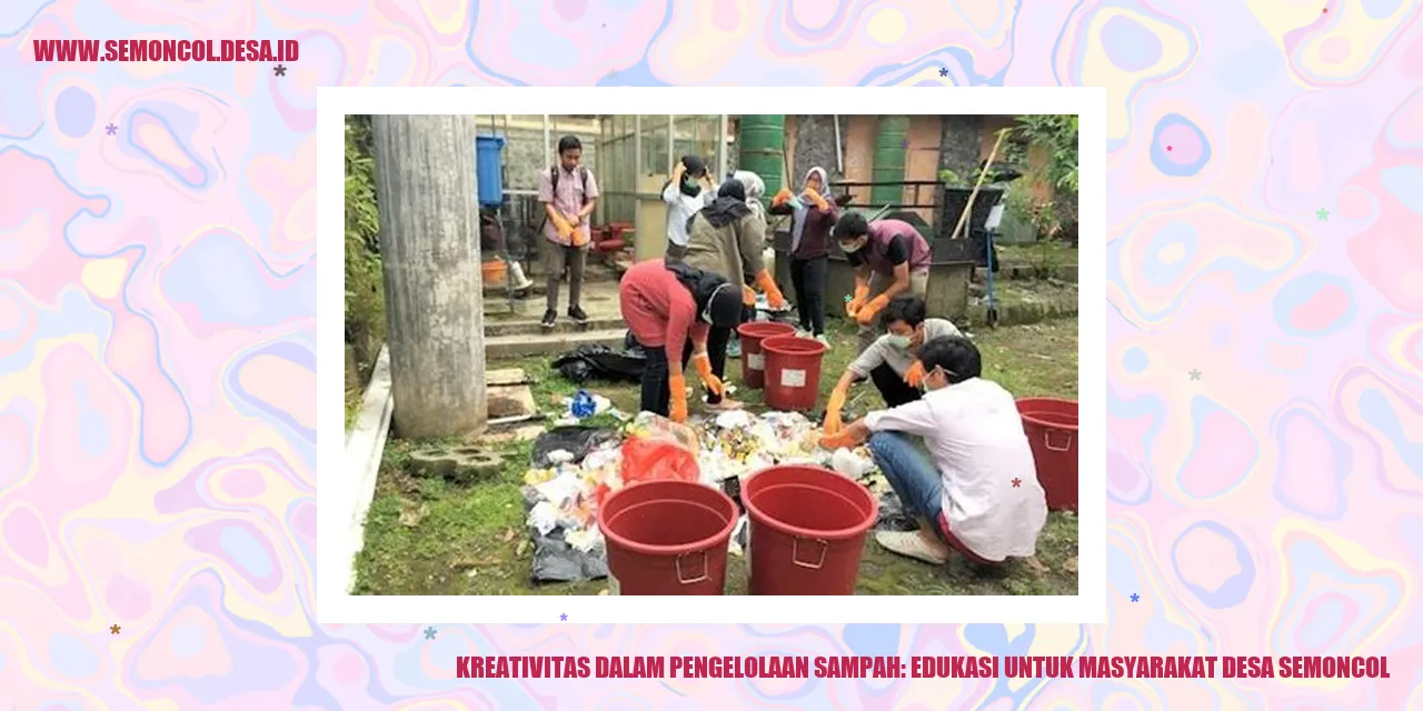 Inovasi Sampah Desa Semoncol: Tanpa Batas!