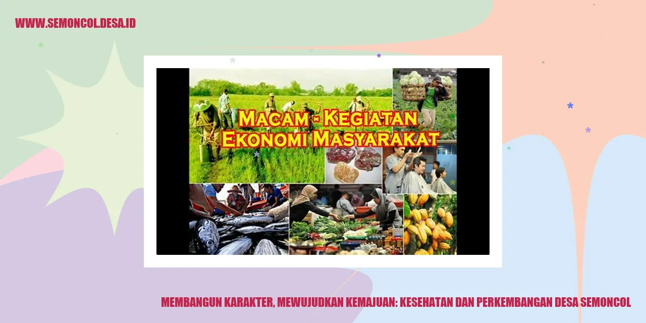 Membangun Karakter, Mewujudkan Kemajuan: Kesehatan dan Perkembangan Desa Semoncol