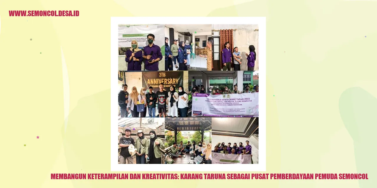 Membangun Keterampilan dan Kreativitas: Karang Taruna sebagai Pusat Pemberdayaan Pemuda Semoncol