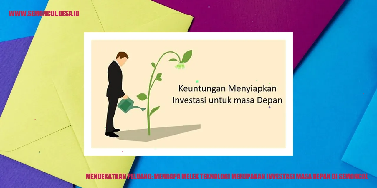 Mendekatkan Peluang: Mengapa Melek Teknologi Merupakan Investasi Masa Depan di Semoncol