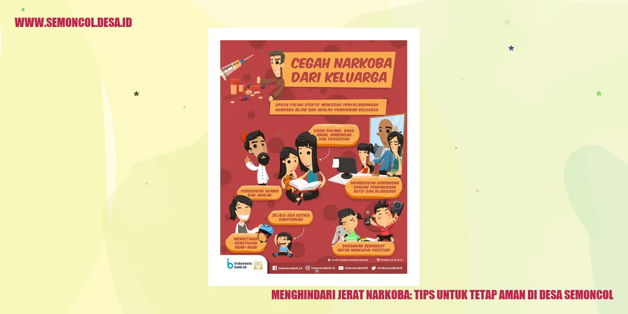 Menghindari Jerat Narkoba: Tips untuk Tetap Aman di Desa Semoncol