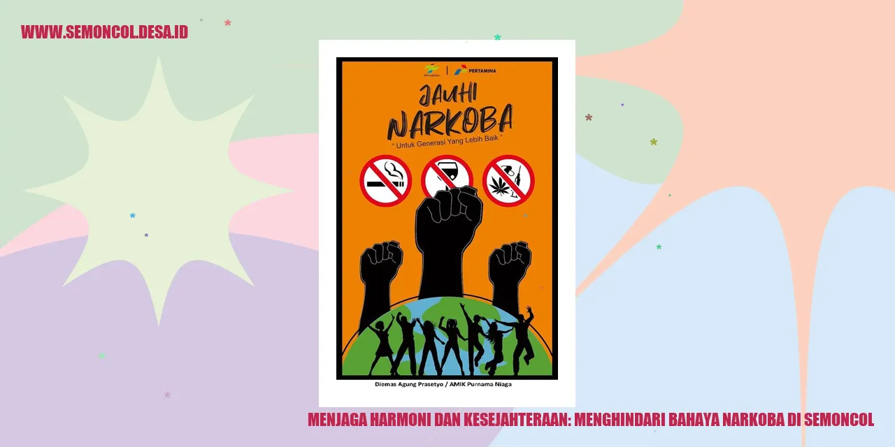 Menjaga Harmoni dan Kesejahteraan: Menghindari Bahaya Narkoba di Semoncol