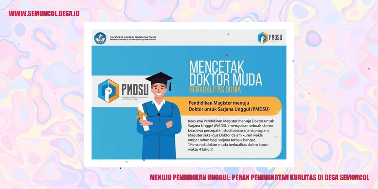 Menuju Pendidikan Unggul: Peran Peningkatan Kualitas di Desa Semoncol