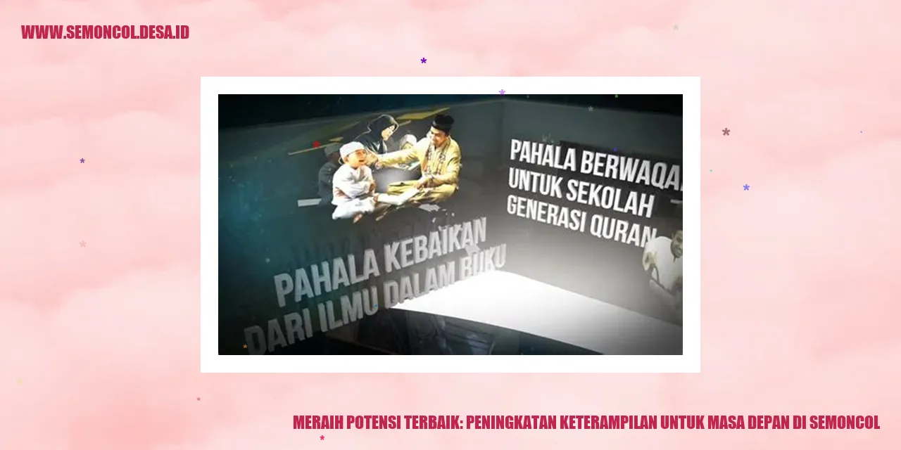 MERAIH POTENSI TERBAIK: PENINGKATAN KETERAMPILAN UNTUK MASA DEPAN DI SEMONCOL