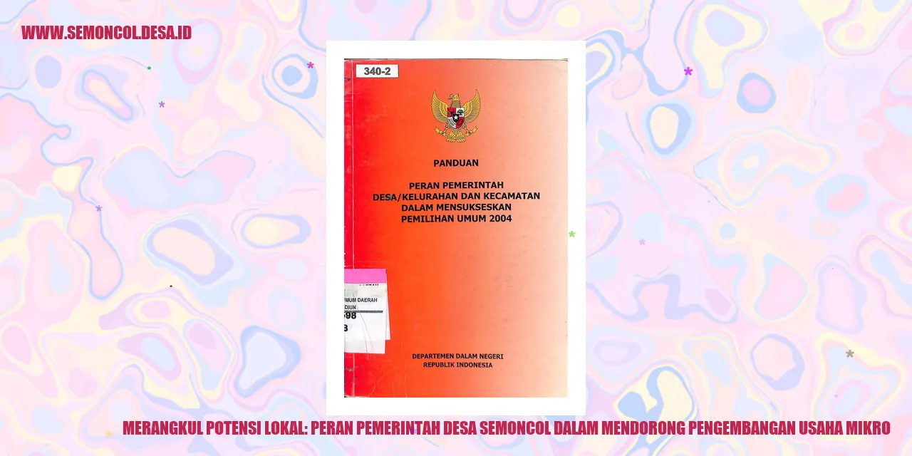 Sub- Bagaimana langkah selanjutnya yang akan diambil oleh pemerintah desa dalam mengembangkan usaha mikro di Desa Semoncol?