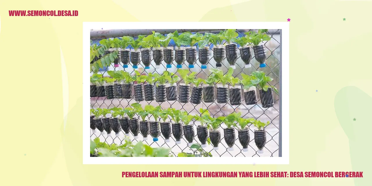 Pengelolaan Sampah untuk Lingkungan yang Lebih Sehat: Desa Semoncol Bergerak