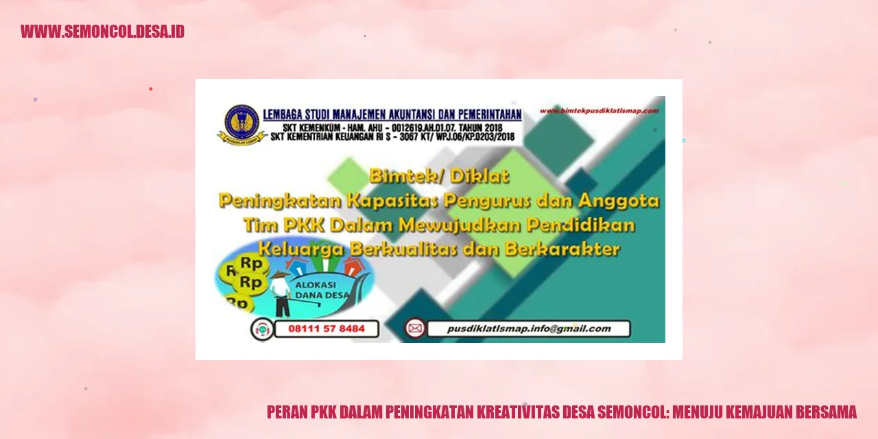 Peran PKK dalam Peningkatan Kreativitas Desa Semoncol: Menuju Kemajuan Bersama